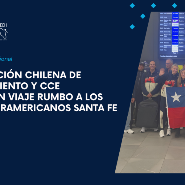 LA DELEGACIÓN CHILENA DE ADIESTRAMIENTO Y CCE EMPRENDEN VIAJE RUMBO A LOS JUEGOS SURAMERICANOS SANTA FE 2026